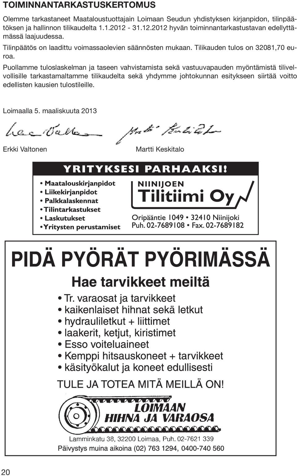 Loimaan Seutu KERTOMUS. Maataloustuottajain Loimaan Seudun yhdistyksen  toiminnasta vuodelta. - PDF Ilmainen lataus