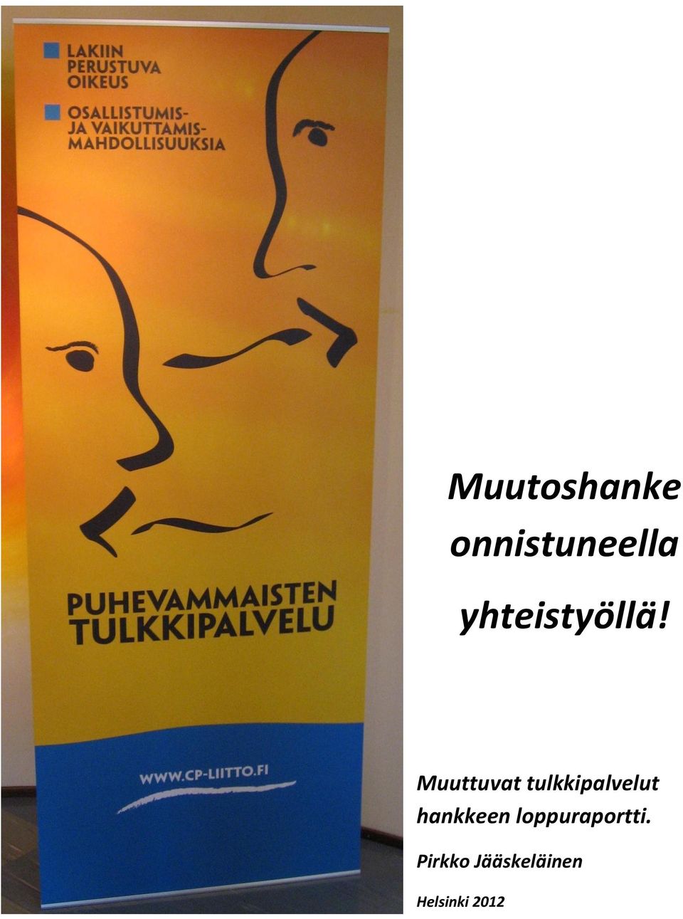 Muuttuvat tulkkipalvelut