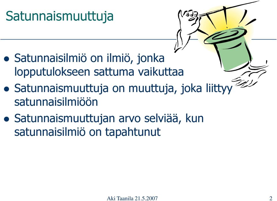 muuttuja, joka liittyy satunnaisilmiöön