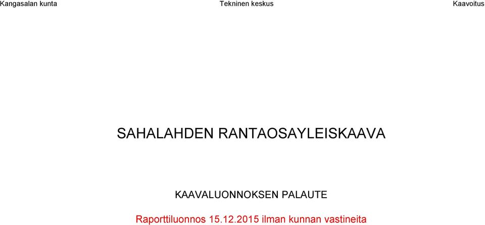 KAAVALUONNOKSEN PALAUTE