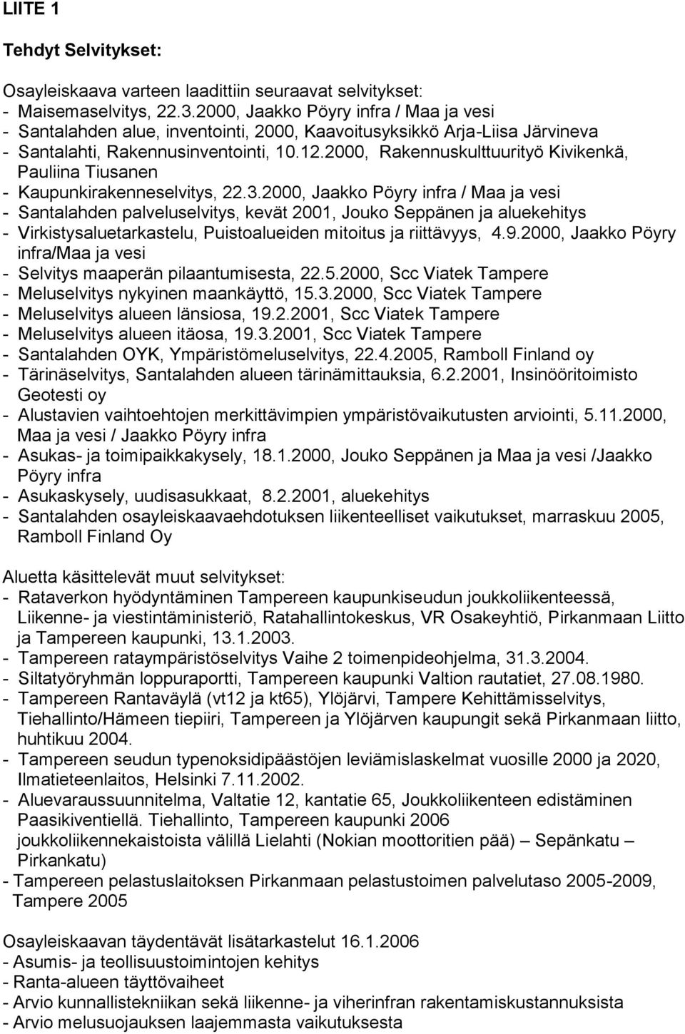 2000, Rakennuskulttuurityö Kivikenkä, Pauliina Tiusanen - Kaupunkirakenneselvitys, 22.3.