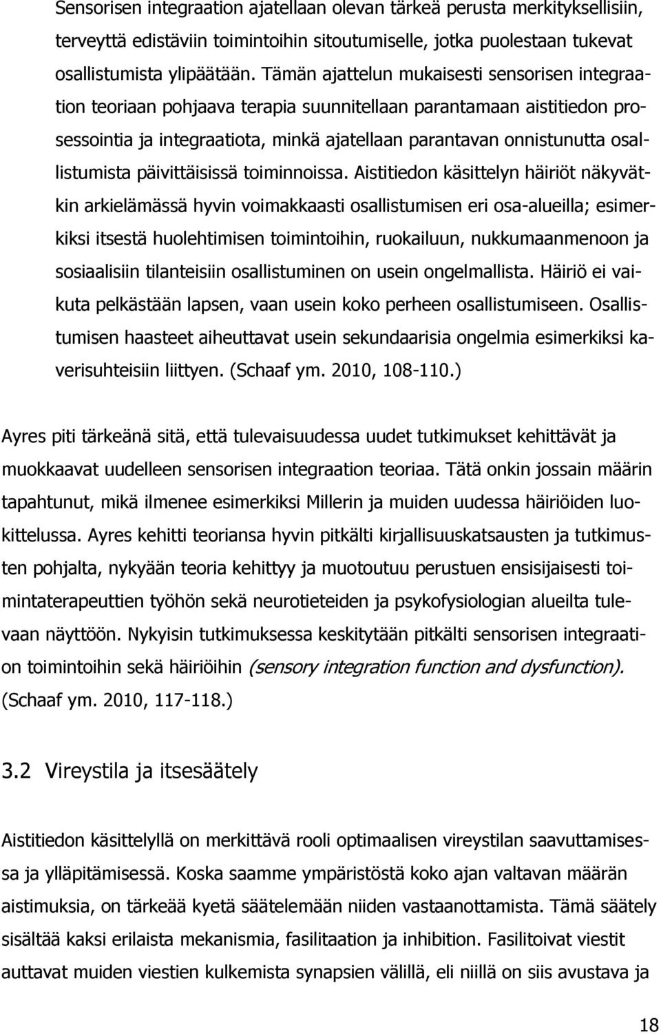 osallistumista päivittäisissä toiminnoissa.