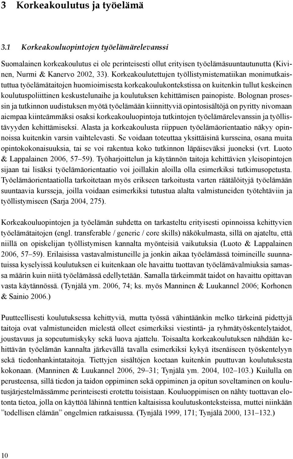 kehittämisen painopiste.