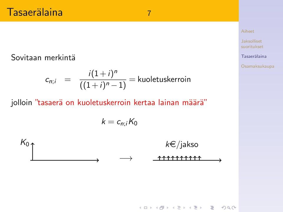 jolloin tasaerä on kuoletuskerroin