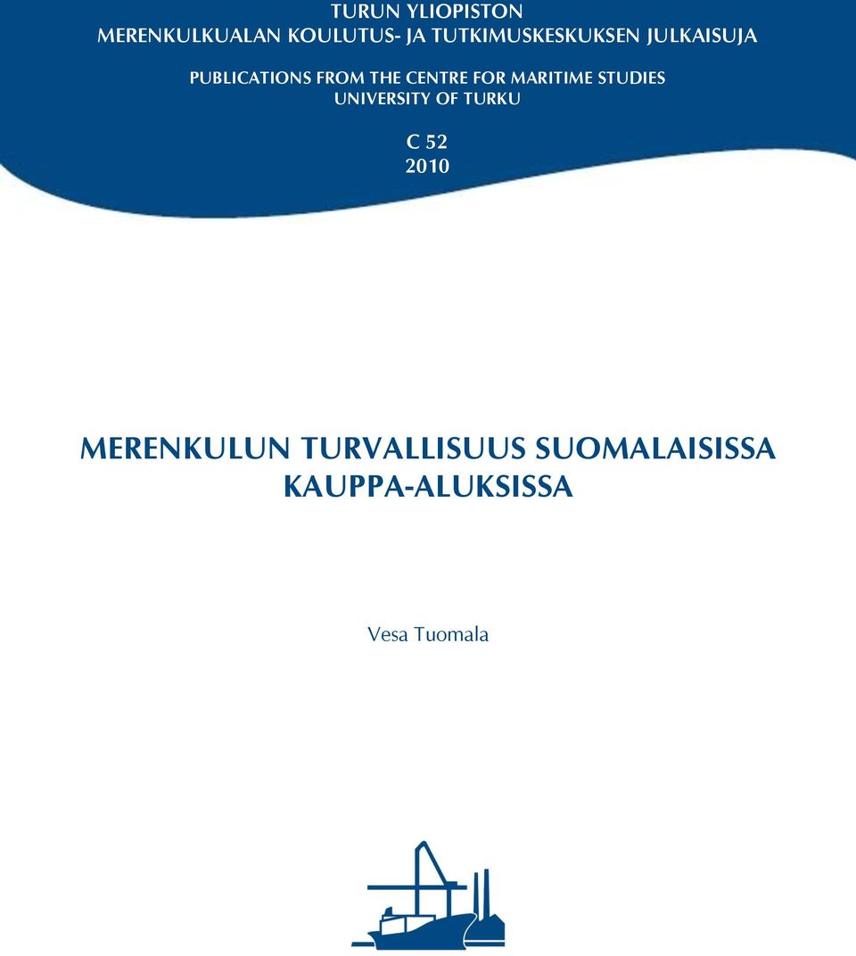 CENTRE FOR MARITIME STUDIES UNIVERSITY OF TURKU C 52