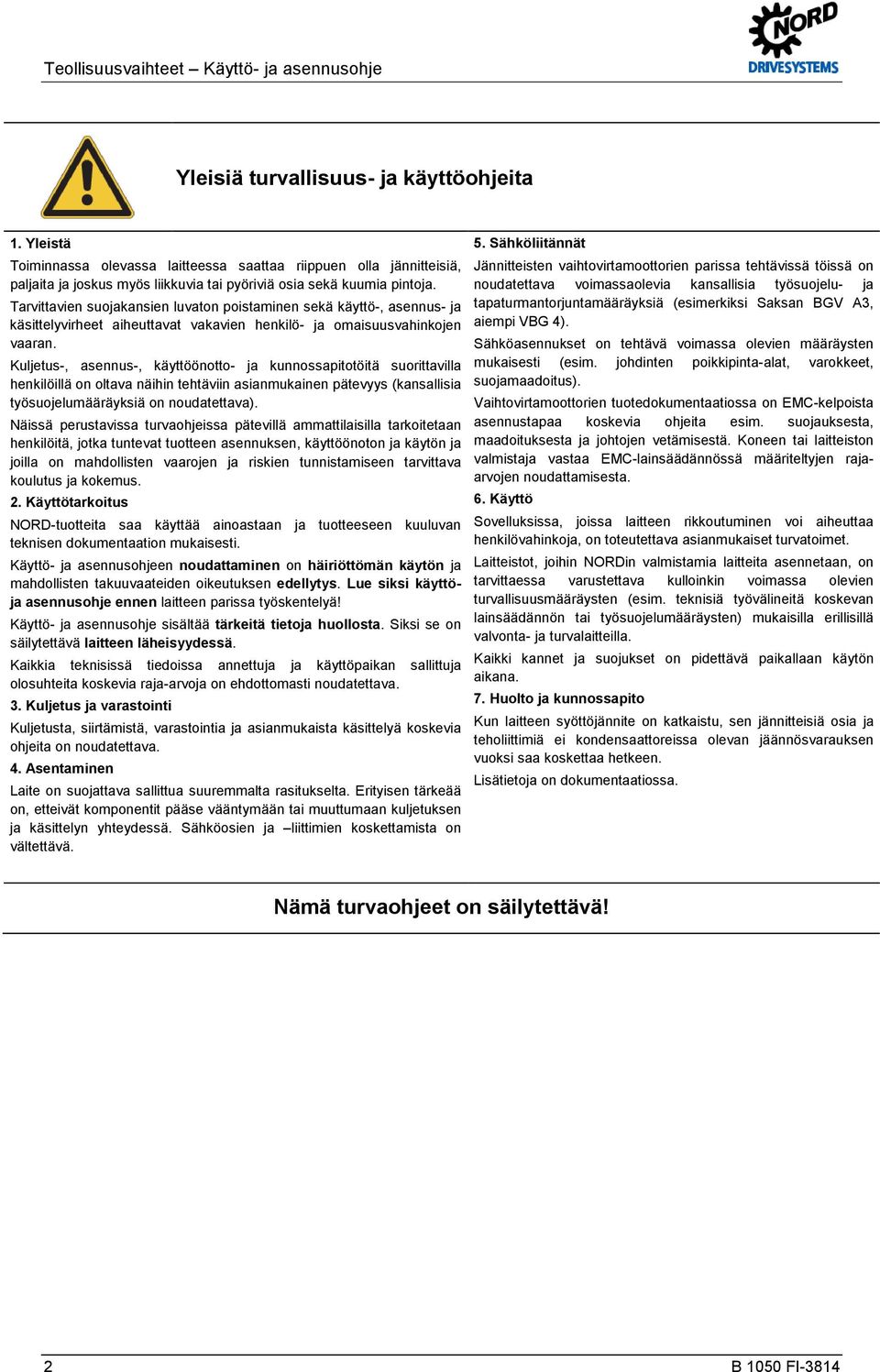 docx @ 15895 @ @ 1 Teollisuusvaihteet Käyttö- ja asennusohje Yleisiä turvallisuus- ja käyttöohjeita 1.