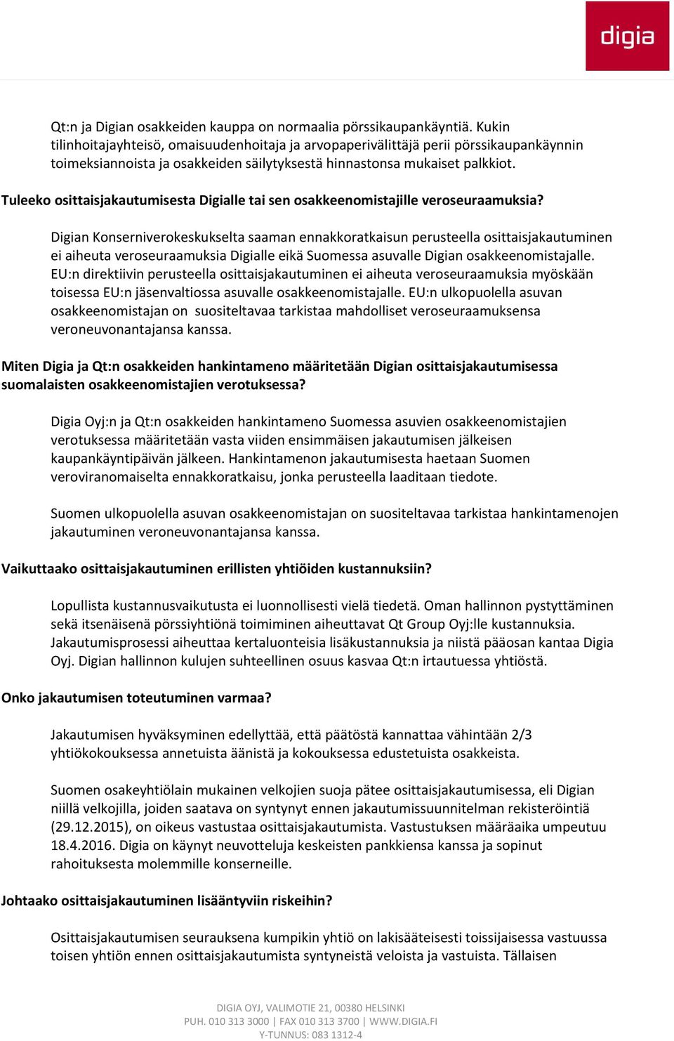 Tuleeko osittaisjakautumisesta Digialle tai sen osakkeenomistajille veroseuraamuksia?