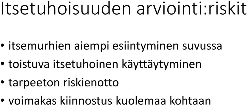 toistuva itsetuhoinen käyttäytyminen
