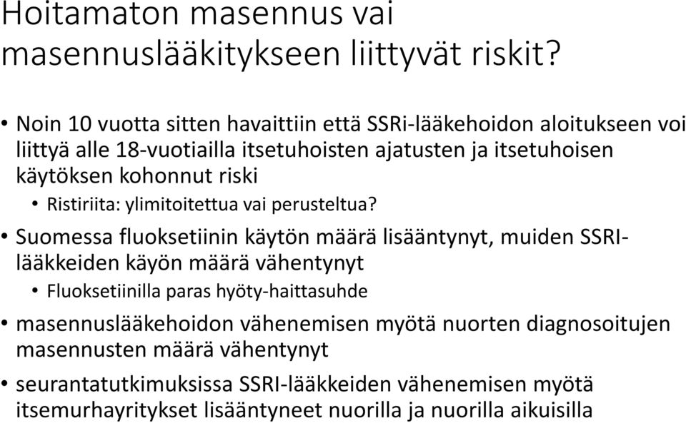 kohonnut riski Ristiriita: ylimitoitettua vai perusteltua?