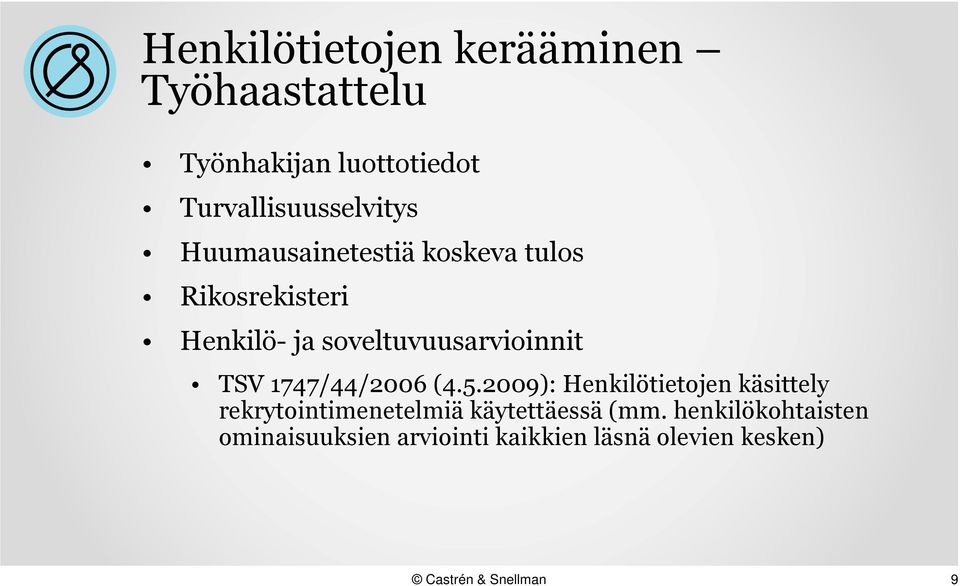 soveltuvuusarvioinnit TSV 1747/44/2006 (4.5.