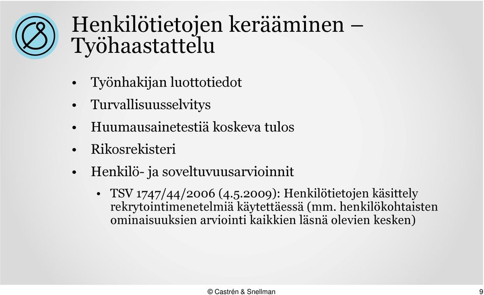 soveltuvuusarvioinnit TSV 1747/44/2006 (4.5.