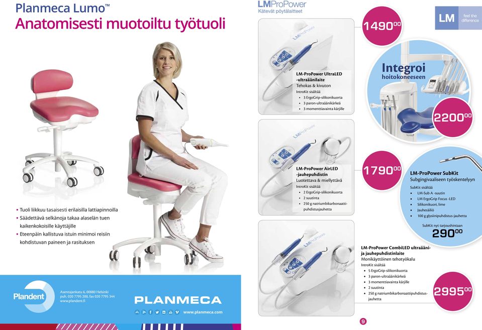 reisiin kohdistuvan paineen ja rasituksen LM-ProPower AirLED -jauhepuhdistin Luotettava & miellyttävä IntroKit sisältää 2 ErgoGrip-silikonikuorta 2 suutinta 250 g