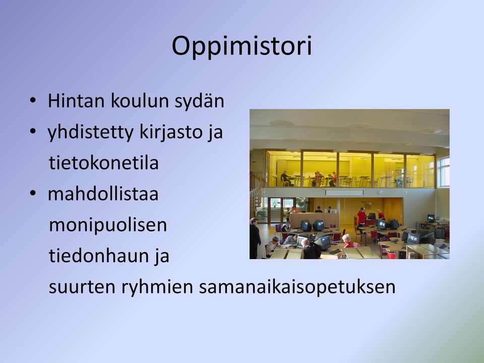 mahdollistaa monipuolisen tiedonhaun