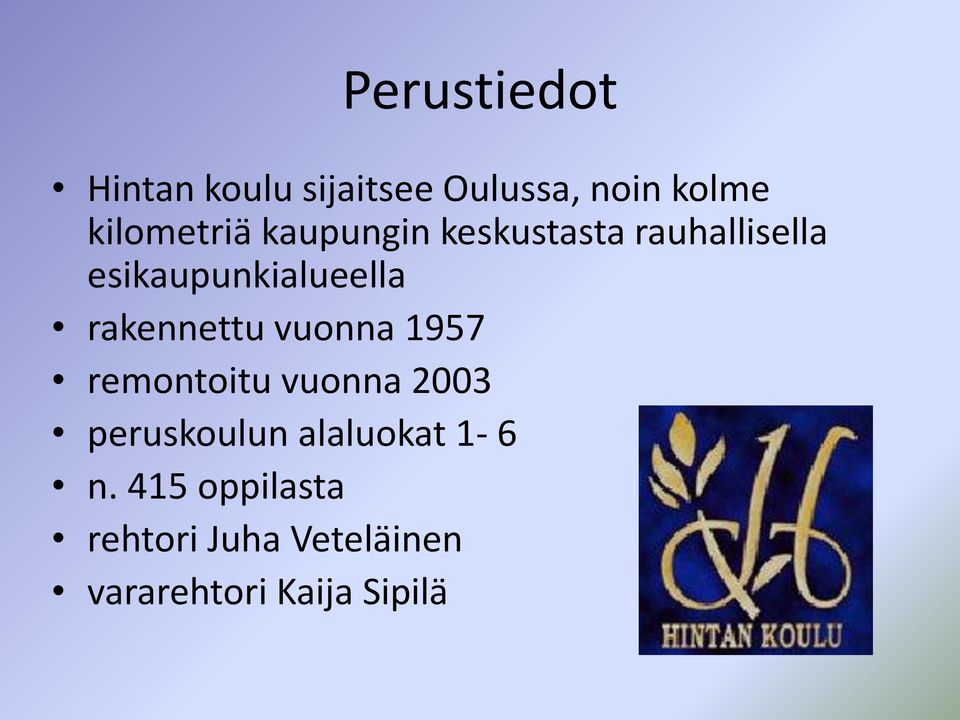 esikaupunkialueella rakennettu vuonna 1957 remontoitu vuonna