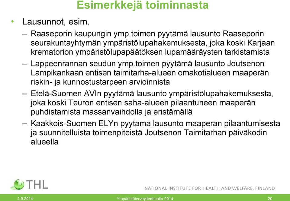 ymp.toimen pyytämä lausunto Joutsenon Lampikankaan entisen taimitarha-alueen omakotialueen maaperän riskin- ja kunnostustarpeen arvioinnista Etelä-Suomen AVIn pyytämä lausunto