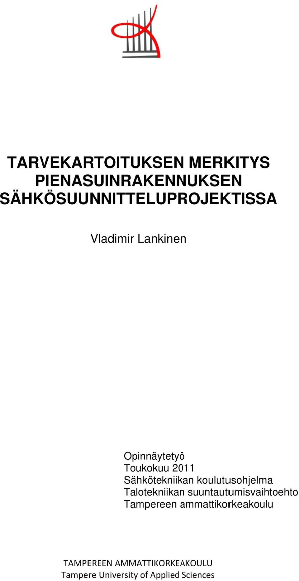 2011 Sähkötekniikan koulutusohjelma Talotekniikann suuntautumisvaihtoehto