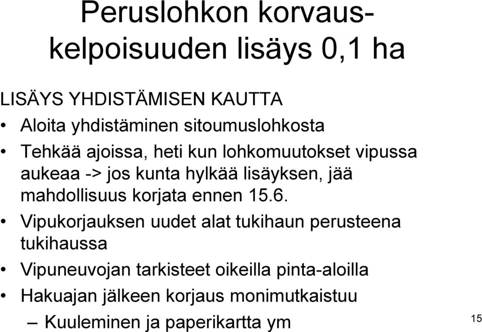 jää mahdollisuus korjata ennen 15.6.