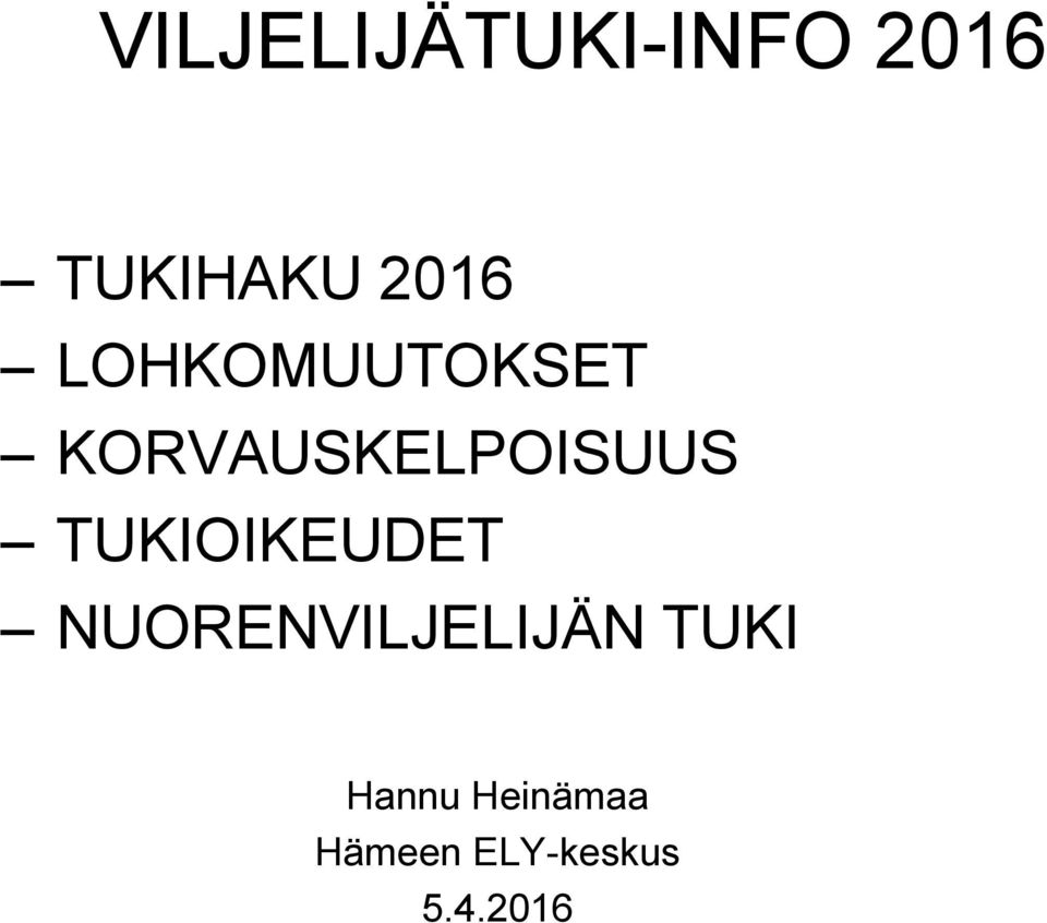 KORVAUSKELPOISUUS TUKIOIKEUDET