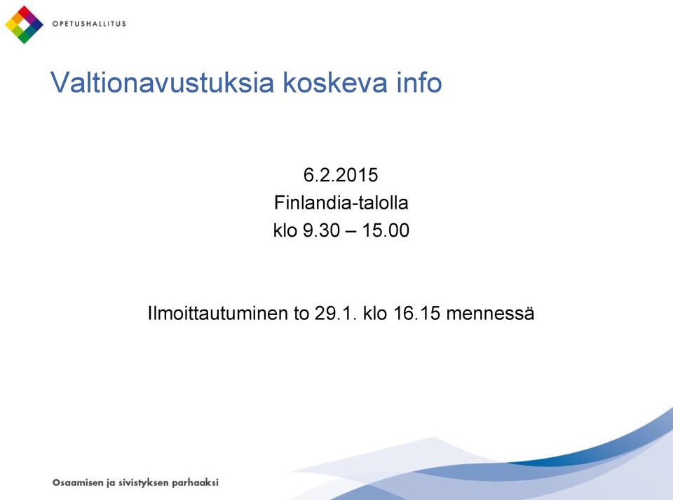 2015 Finlandia-talolla klo 9.