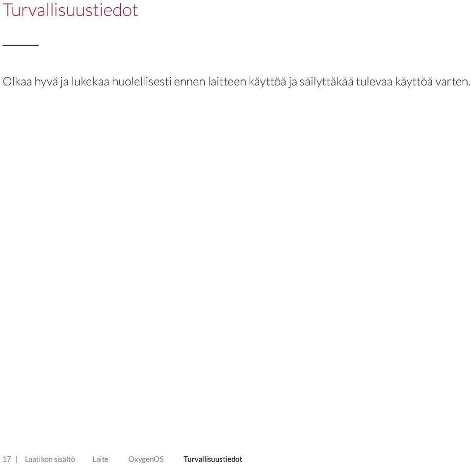 säilyttäkää tulevaa käyttöä varten.
