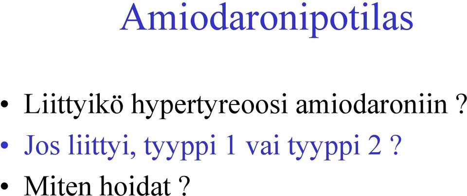 amiodaroniin?