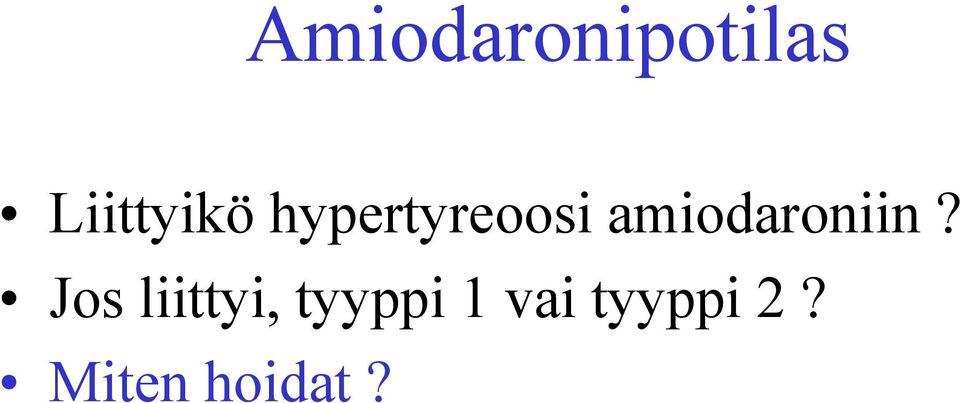 amiodaroniin?