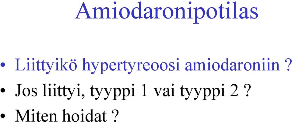 amiodaroniin?