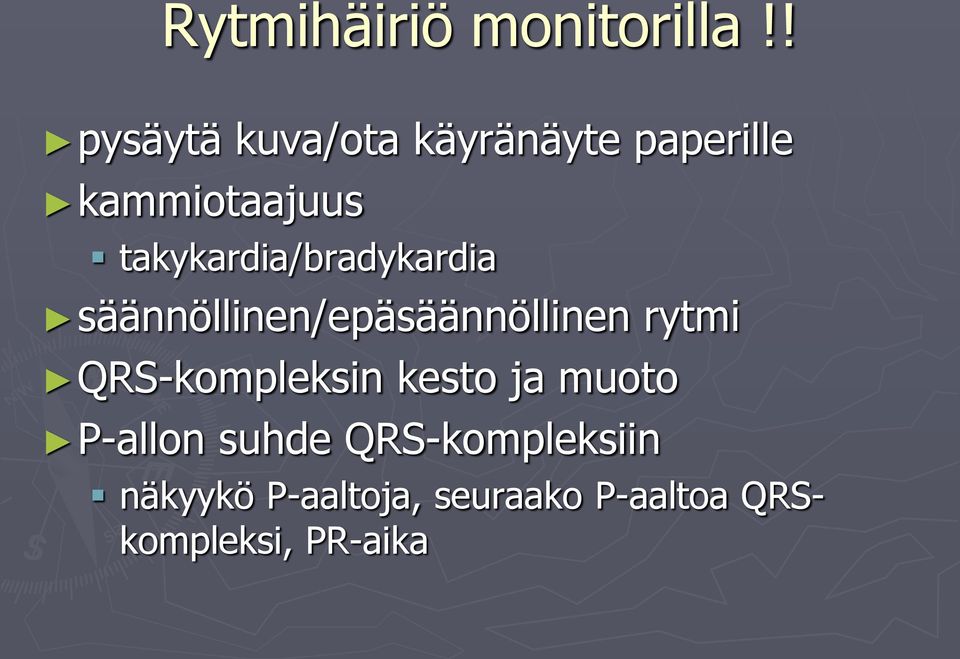 takykardia/bradykardia säännöllinen/epäsäännöllinen rytmi