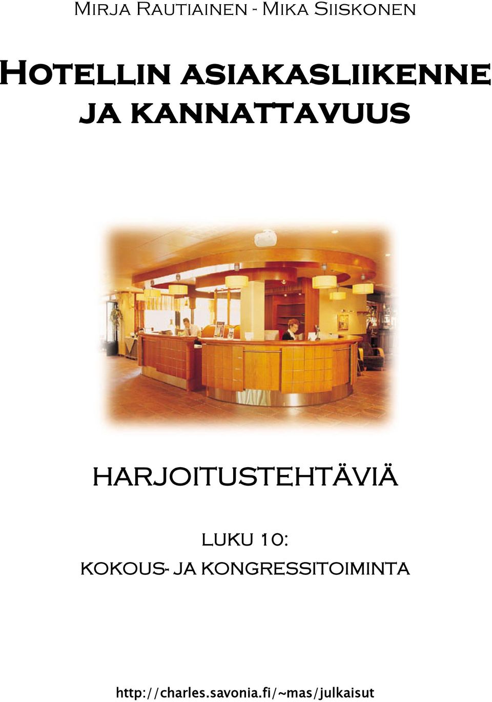 HARJOITUSTEHTÄVIÄ LUKU 10: KOKOUS- JA