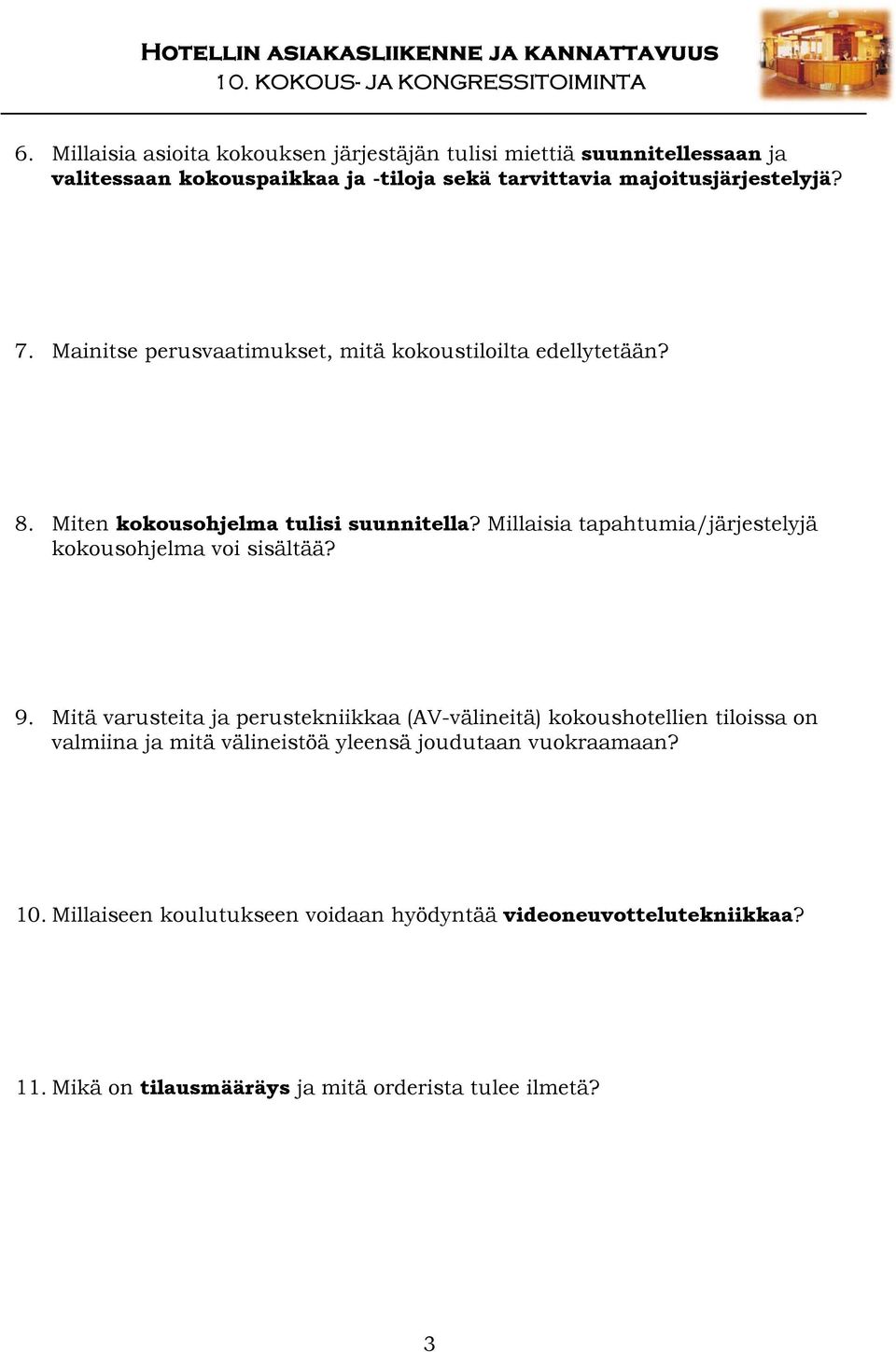 Millaisia tapahtumia/järjestelyjä kokousohjelma voi sisältää? 9.