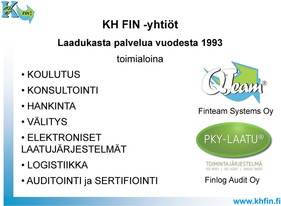 LAATUJÄRJESTELMÄT LOGISTIIKKA toimialoina AUDITOINTI