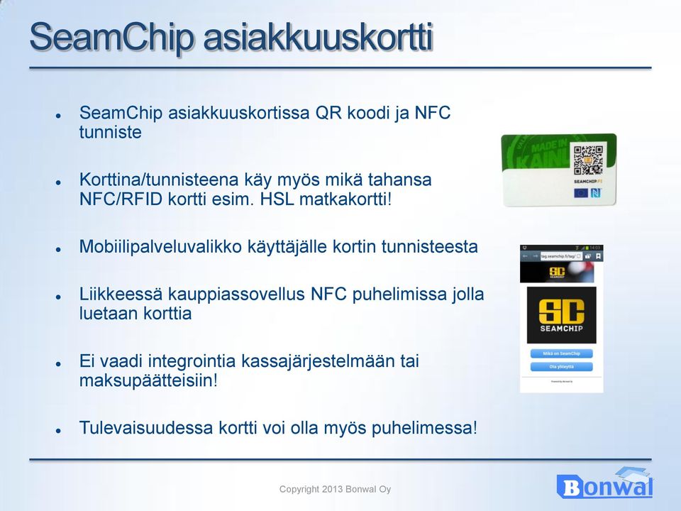 Mobiilipalveluvalikko käyttäjälle kortin tunnisteesta Liikkeessä kauppiassovellus NFC puhelimissa