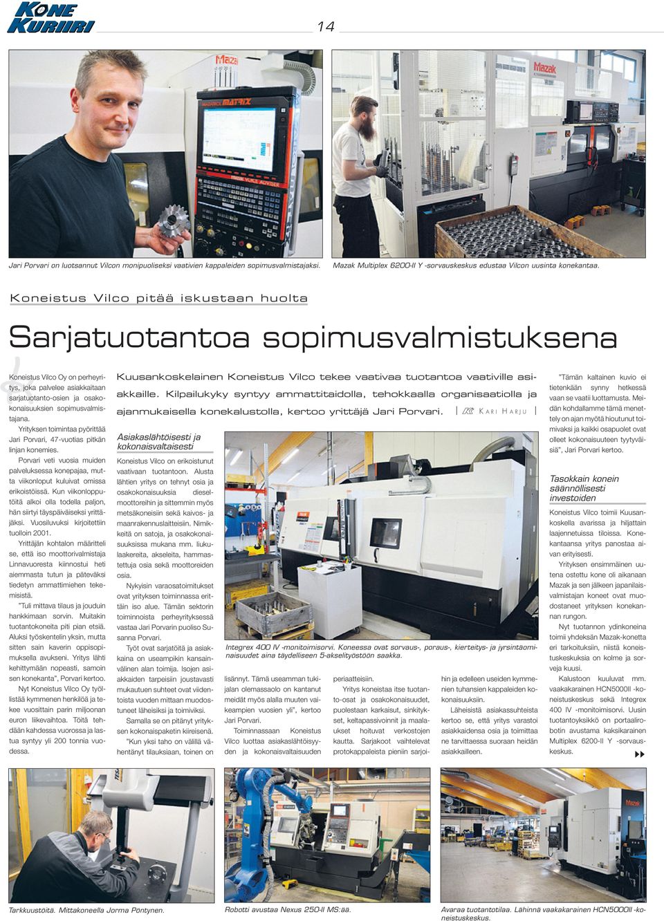 com Laser ı Vesileikkaus ı Särmäys www.bystronic.