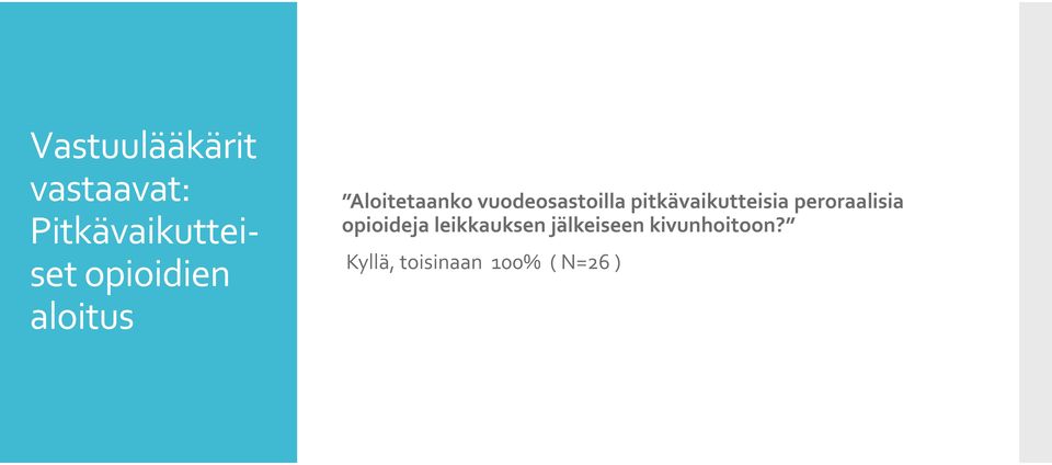 pitkävaikutteisia peroraalisia opioideja