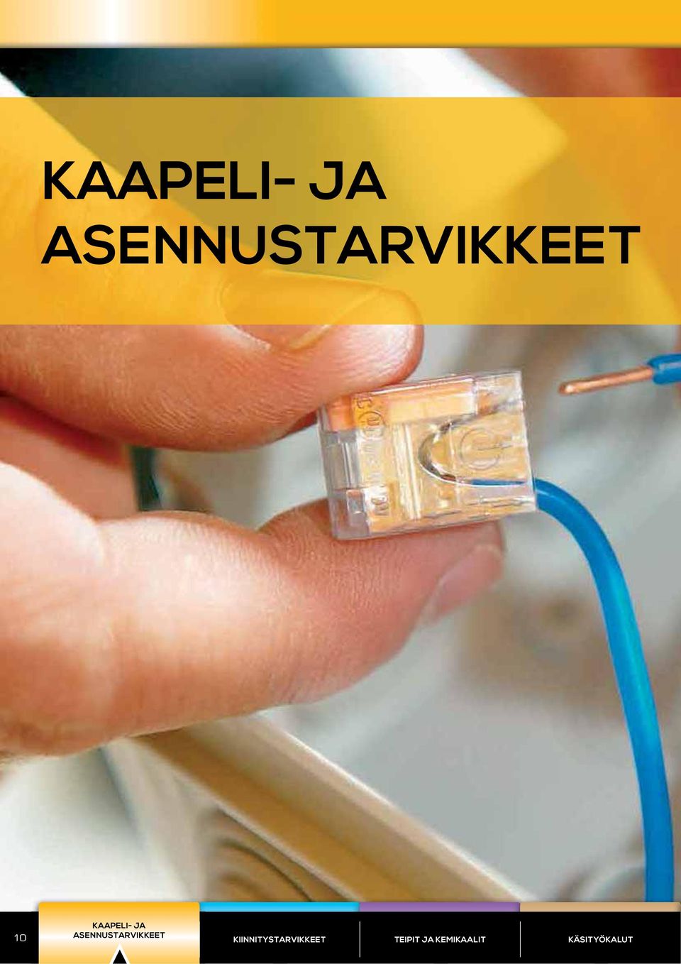 ASENNUSTARVIKKEET HARDWARE TAPES AND CHEMICALS