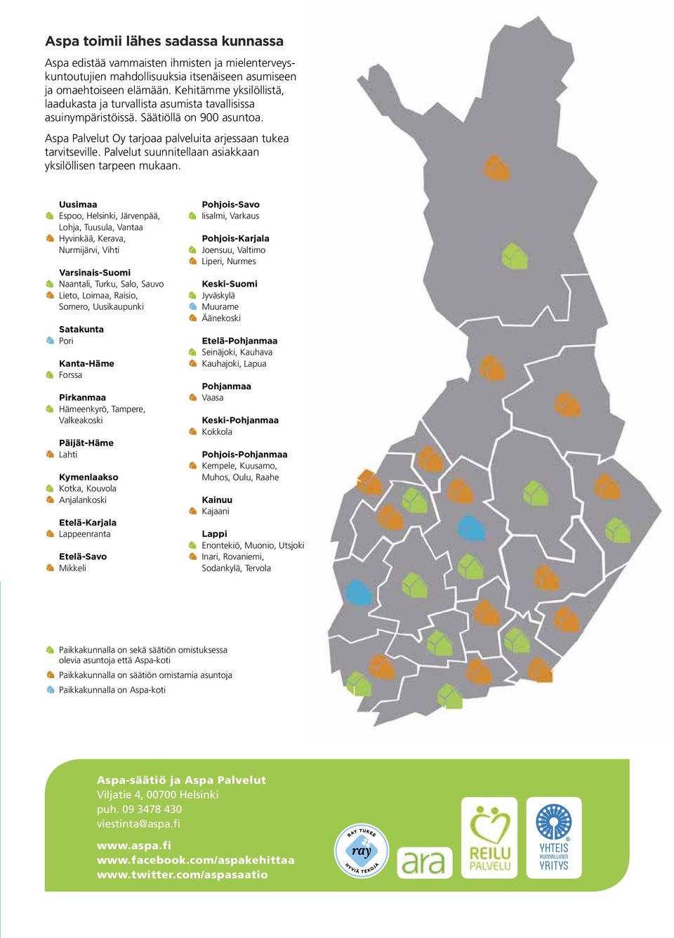 Palvelut suunnitellaan asiakkaan yksilöllisen tarpeen mukaan.