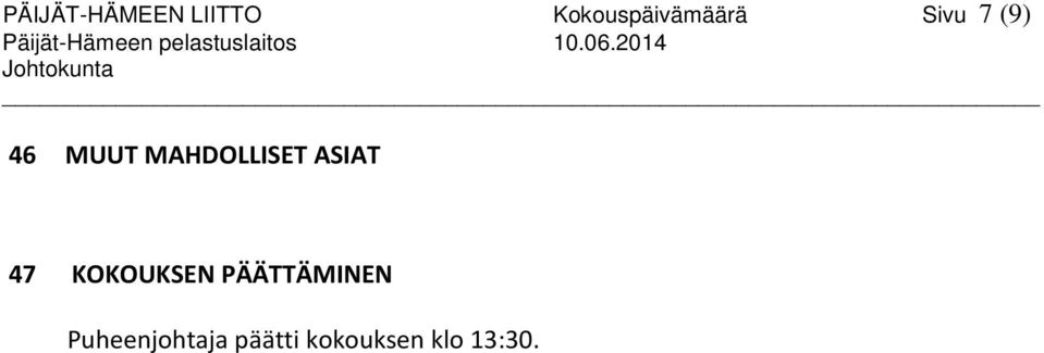 MAHDOLLISET ASIAT 47 KOKOUKSEN