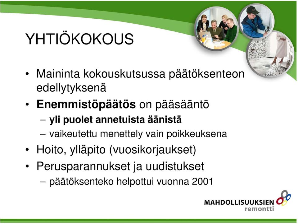 vaikeutettu menettely vain poikkeuksena Hoito, ylläpito