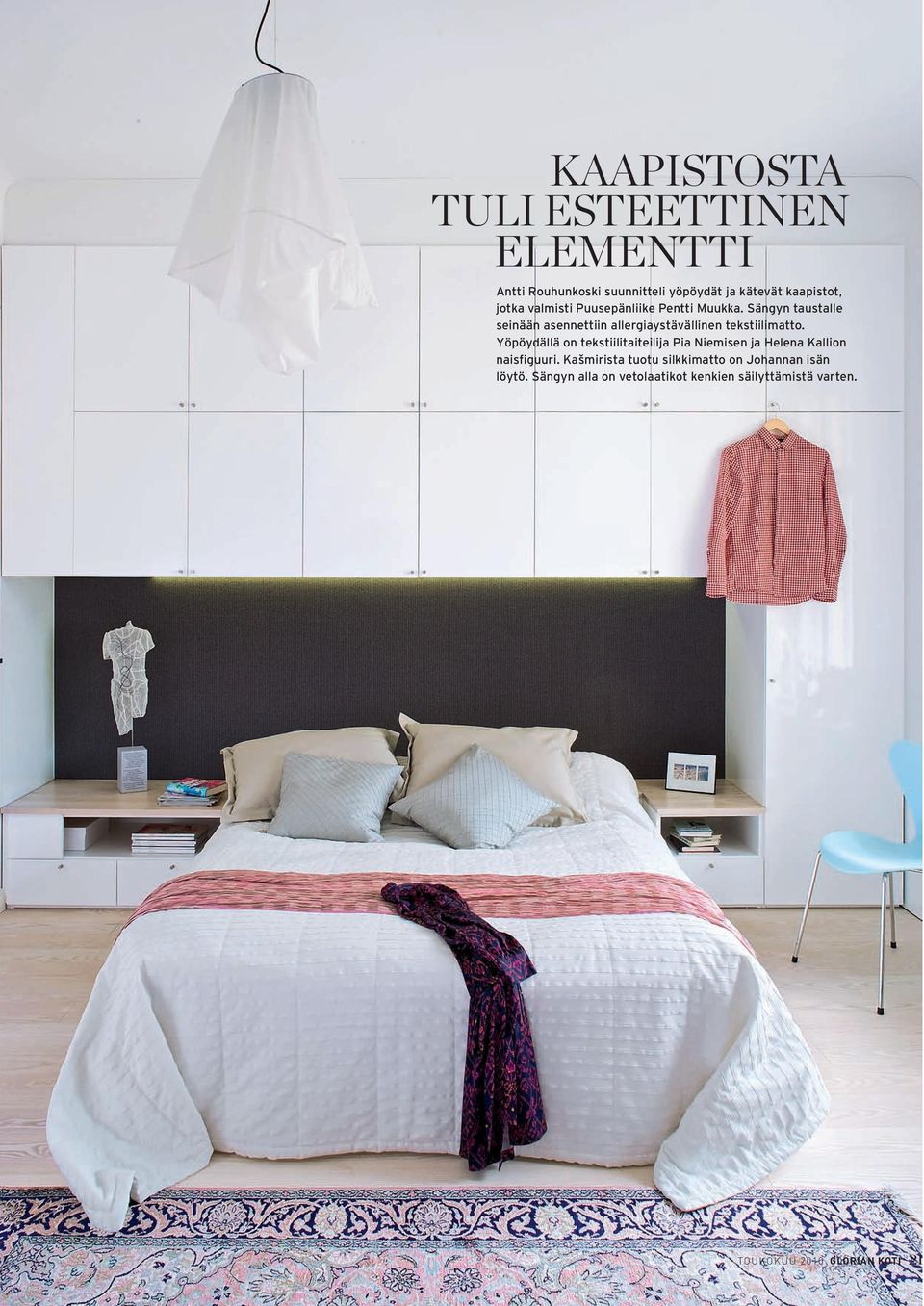Sängyn taustalle seinään asennettiin allergiaystävällinen tekstiilimatto.