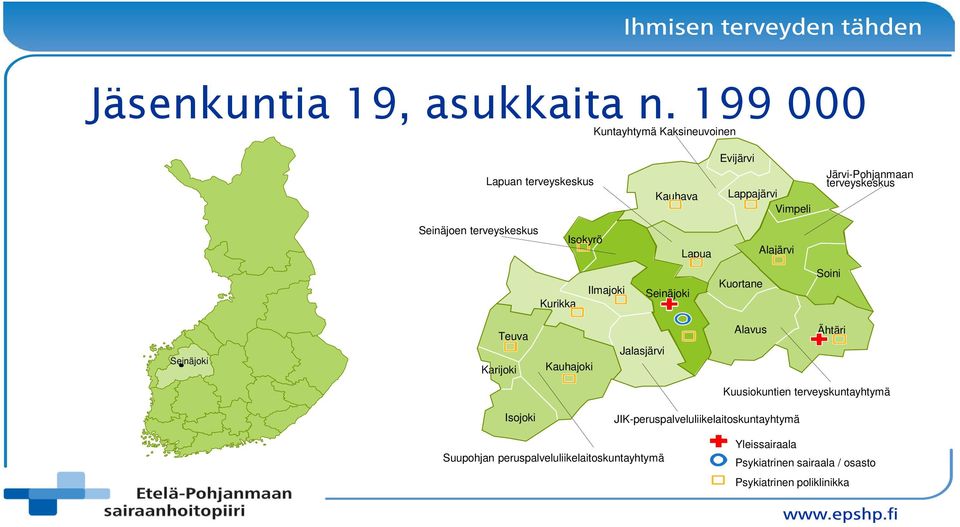 Seinäjoen terveyskeskus Isokyrö Lapua Alajärvi Kurikka Ilmajoki Seinäjoki Kuortane Soini Seinäjoki Teuva Karijoki Kauhajoki