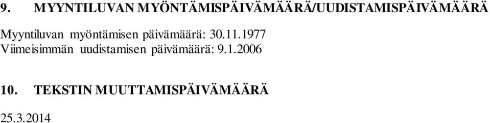 Myyntiluvan myöntämisen päivämäärä: 30.11.