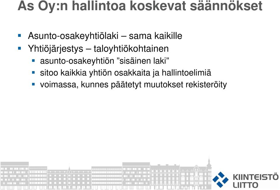 asunto-osakeyhtiön sisäinen laki sitoo kaikkia yhtiön