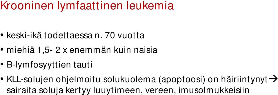 tauti KLL-solujen ohjelmoitu solukuolema (apoptoosi) on