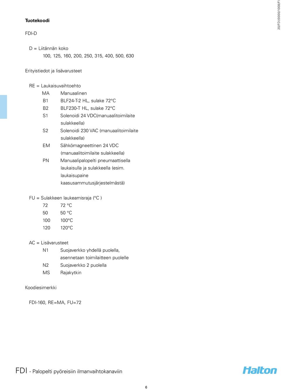 (manuaalitoimilaite sulakkeella) PN Manuaalipalopelti pneumaattisella laukaisulla ja sulakkeella (esim.