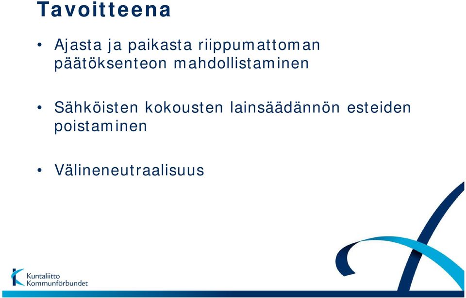 mahdollistaminen Sähköisten kokousten