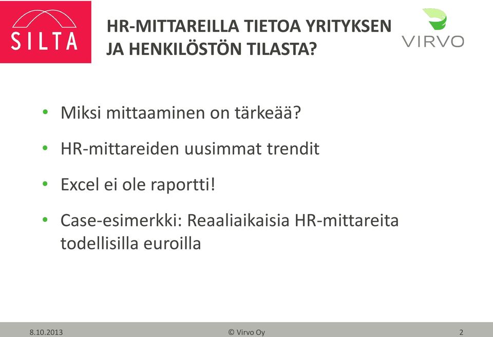 HR-mittareiden uusimmat trendit Excel ei ole raportti!