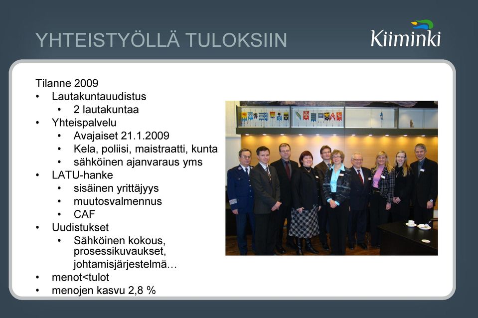 1.2009 Kela, poliisi, maistraatti, kunta sähköinen ajanvaraus yms LATU-hanke