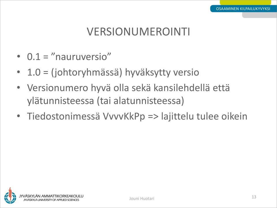 olla sekä kansilehdellä että ylätunnisteessa (tai