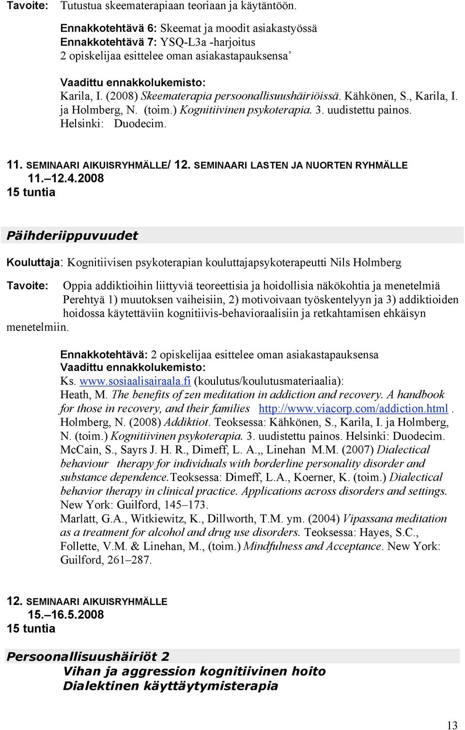SEMINAARI LASTEN JA NUORTEN RYHMÄLLE 11. 12.4.