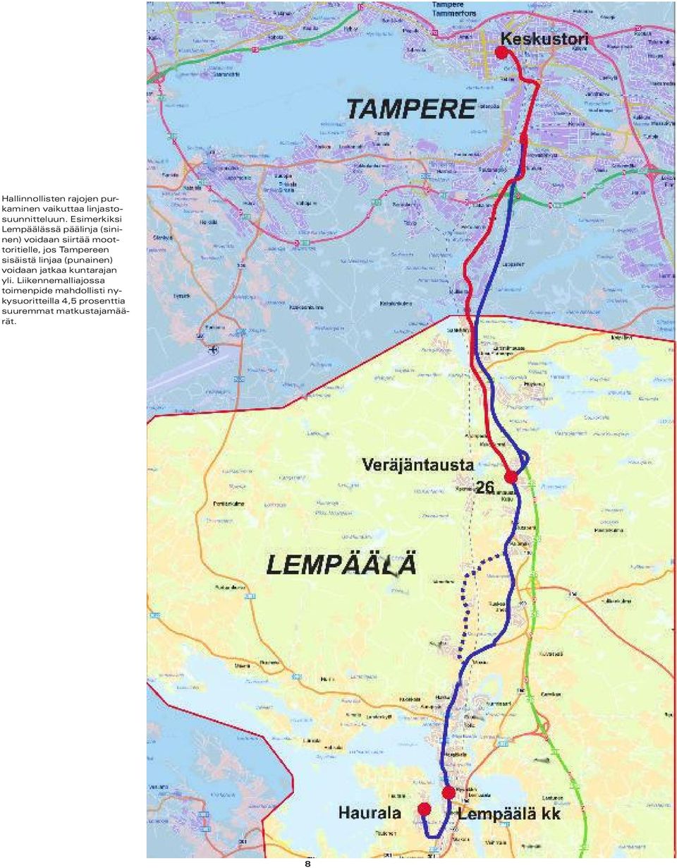 Tampereen sisäistä linjaa (punainen) voidaan jatkaa kuntarajan yli.